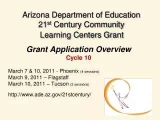 Arizona Department of Education 21 st  Century Community     Learning Centers Grant