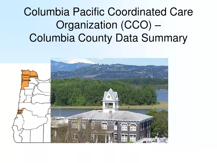 columbia pacific coordinated care organization cco columbia county data summary