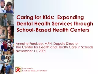 Caring for Kids:  Expanding Dental Health Services through School-Based Health Centers