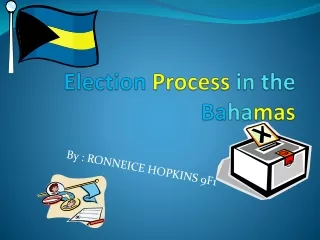 Election  Process  in the  B a ha mas