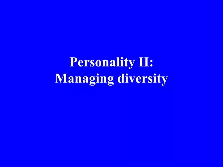 personality ii managing diversity