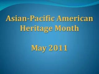 Asian-Pacific American  Heritage Month May 2011