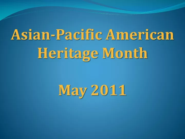 asian pacific american heritage month may 2011