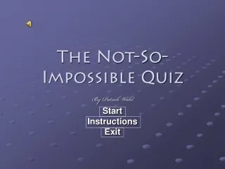 The Not-So-Impossible Quiz