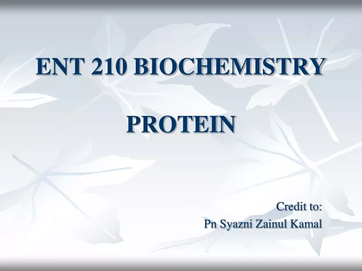 ent 210 biochemistry protein