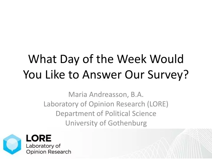 what day of the week would you like to answer our survey