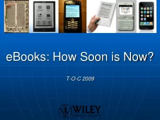 eBooks: How Soon is Now? T-O-C 2009
