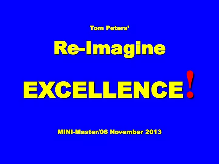 tom peters re imagine excellence mini master