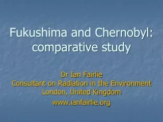 Fukushima and Chernobyl:  comparative  study