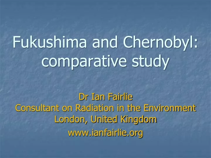 PPT - Fukushima And Chernobyl: Comparative Study PowerPoint ...