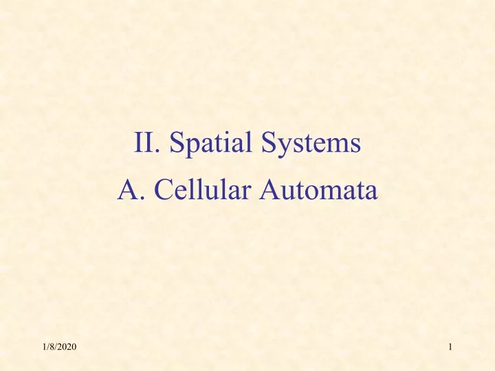 ii spatial systems a cellular automata