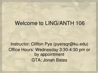 Welcome to LING/ANTH 106