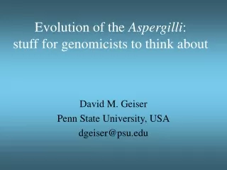 Evolution of the  Aspergilli : stuff for genomicists to think about