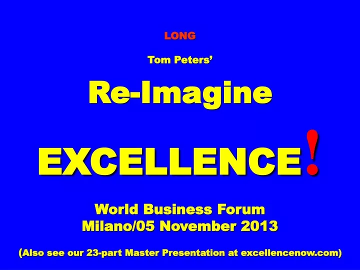 long tom peters re imagine excellence world