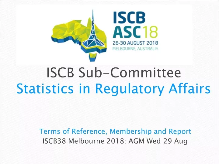 terms of reference membership and report iscb38 melbourne 2018 agm wed 29 aug
