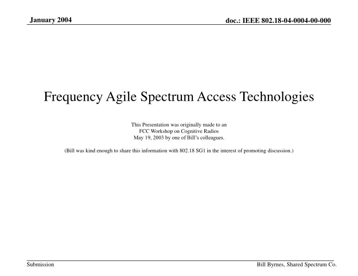 frequency agile spectrum access technologies this