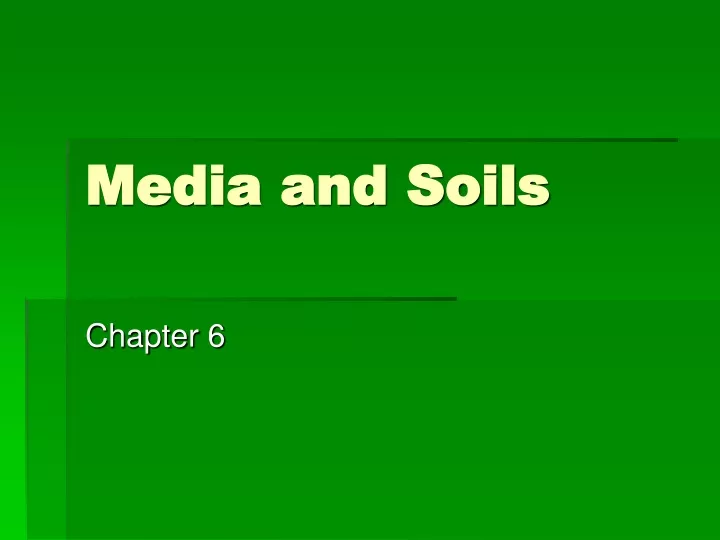 media and soils