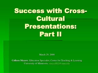 Success with Cross-Cultural Presentations:   Part II