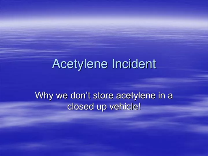 acetylene incident