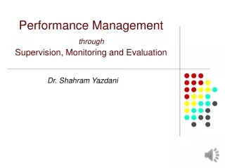 Performance Management  through Supervision, Monitoring and Evaluation
