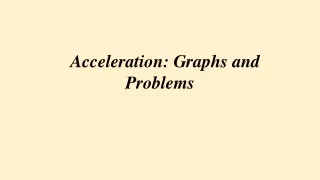 Acceleration: Graphs and Problems