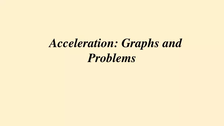 acceleration graphs and problems