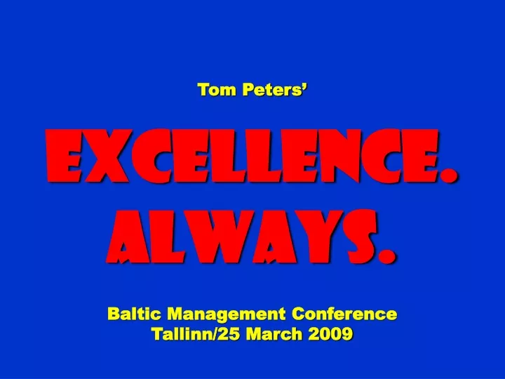 tom peters excellence always baltic management