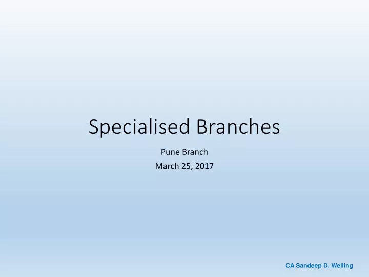 specialised branches
