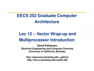 EECS 252 Graduate Computer Architecture  Lec 12 – Vector Wrap-up and Multiprocessor Introduction