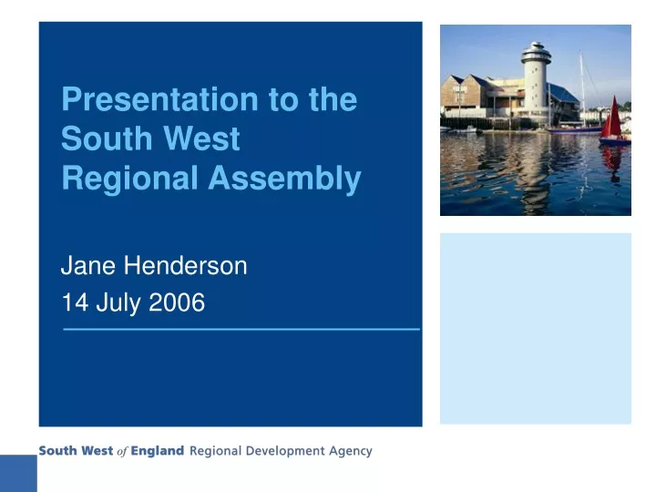 presentation to the south west regional assembly