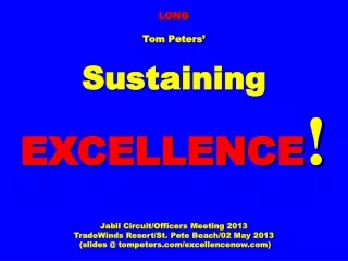 LONG Tom Peters’ Sustaining EXCELLENCE ! Jabil Circuit/Officers Meeting 2013