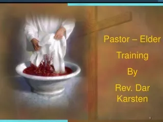Pastor – Elder Training By Rev. Dar Karsten
