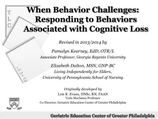When Behavior Challenges: Responding to Behaviors Associated with Cognitive Loss