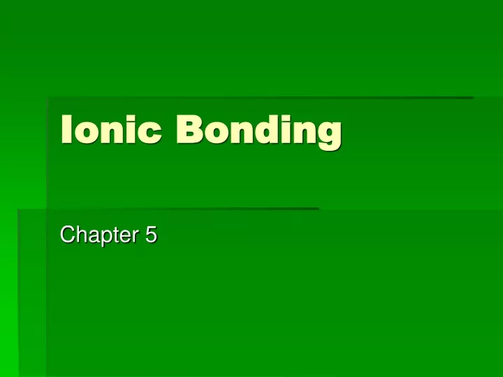 ionic bonding