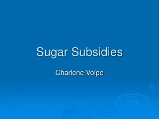 Sugar Subsidies