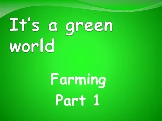 It’s a green world