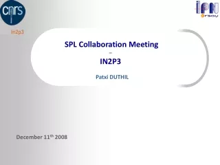 SPL Collaboration Meeting _ IN2P3