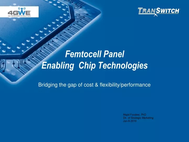femtocell panel enabling chip technologies