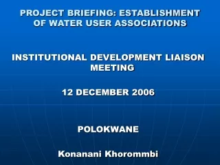 PROJECT BRIEFING: ESTABLISHMENT OF WATER USER ASSOCIATIONS