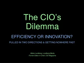 The CIO’s Dilemma