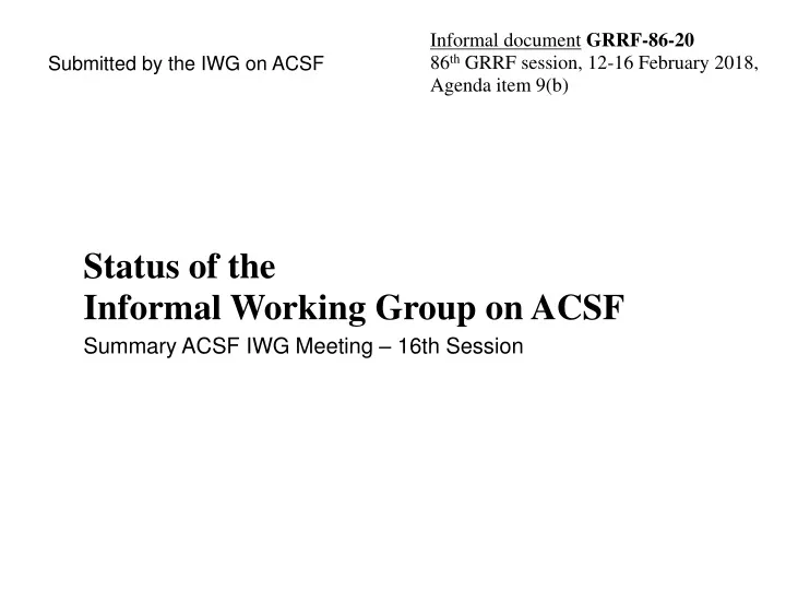 status of the informal working group on acsf