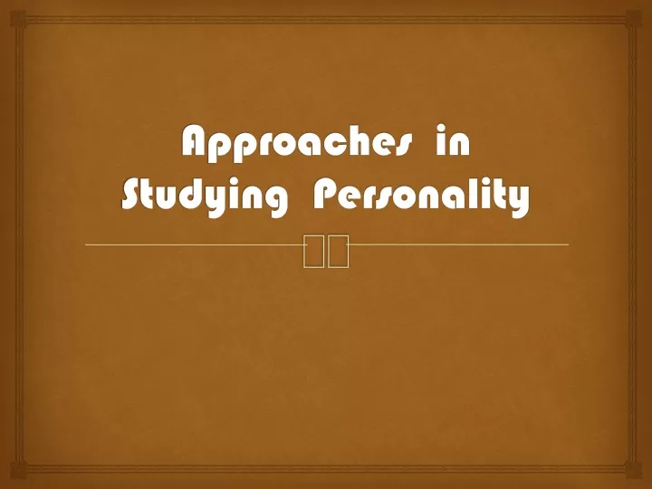 approaches in studying personality