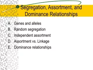 Segregation, Assortment, and Dominance Relationships
