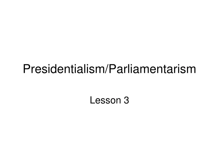 presidentialism parliamentarism
