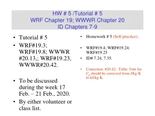 HW # 5 /Tutorial # 5 WRF Chapter 19; WWWR Chapter 20 ID Chapters 7-9