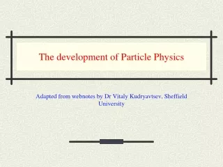 The development of Particle Physics