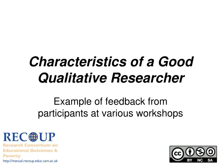 characteristics of a good qualitative researcher