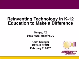 Reinventing Technology in K-12 Education to Make a Difference Tempe, AZ State Nets, NET@EDU