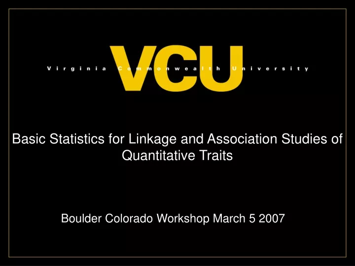basic statistics for linkage and association studies of quantitative traits