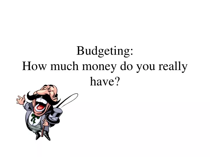 budgeting how much money do you really have